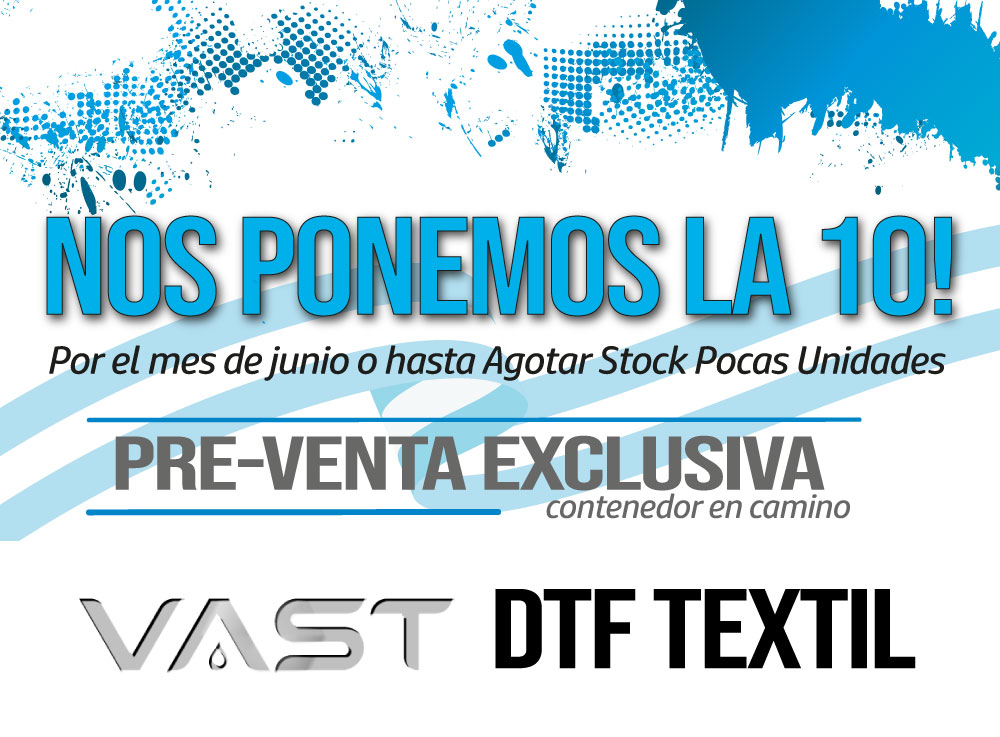 NOS PONEMOS LA 10! PREVENTA EXCLUSIVA DTF TEXTIL