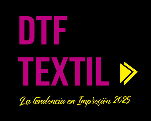 DTF Textil, la tendencia en impresión 2025