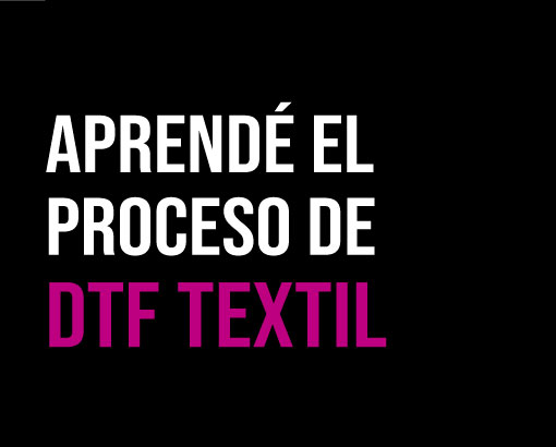 Aprendé el proceso de DTF TEXTIL
